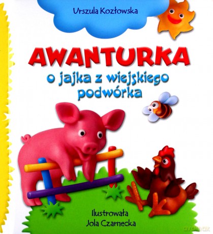 Awanturka o jajka z wiejskiego podwórka - Urszula Kozłowska [KSIĄŻKA]