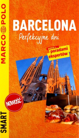 Barcelona. Perfekcyjne dni. Przewodnik Marco Polo Smart [KSIĄŻKA]