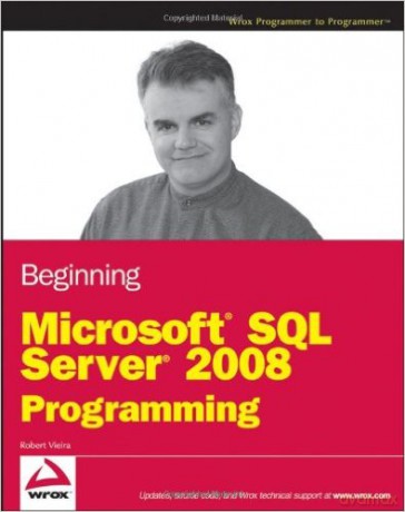 Beginning Microsoft SQL Server 2008 Programming - Robert Vieira [KSIĄŻKA]