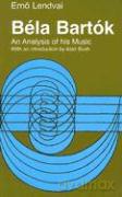 Bela Bartok: An Analysis of His Music - Erno Lendvai [KSIĄŻKA]