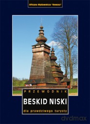 Beskid Niski. Przewodnik dla prawdziwego turysty [KSIĄŻKA]