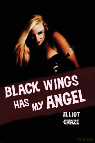 Black Wings Has My Angel - Elliott Chaze [KSIĄŻKA]