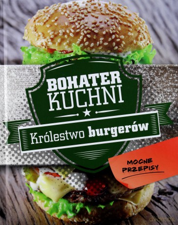 Bohater kuchni. Królestwo burgerów (twarda) [KSIĄŻKA]