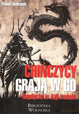 Chińczycy grają w go. Napięcie w Azji rośnie - Paweł Behrendt [KSIĄŻKA]
