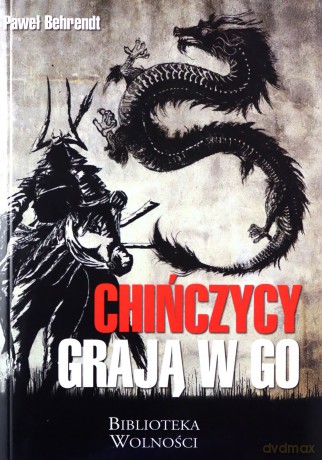 Chińczycy grają w go. Napięcie w Azji rośnie - Paweł Behrendt [KSIĄŻKA]