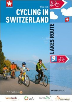 Cycling in Switzerland: Lakes Route [KSIĄŻKA]