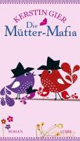 Die Mutter-Mafia 1 - Kerstin Gier [KSIĄŻKA]