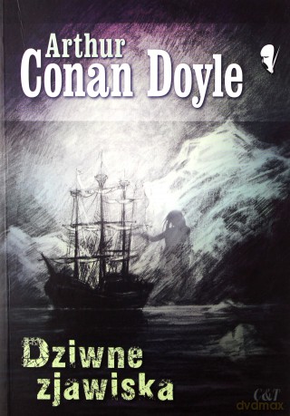 Dziwne zjawiska - Arthur Conan Doyle [KSIĄŻKA]
