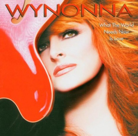Wynonna: What The World Needs Now Is Love [CD]