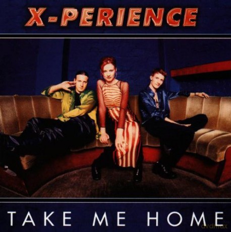 X-Perience: Take Me Home [CD]