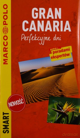 Gran Canaria. Perfekcyjne dni. Przewodnik Marco Polo Smart [KSIĄŻKA]