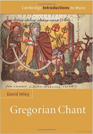 Gregorian Chant - David Hiley [KSIĄŻKA]
