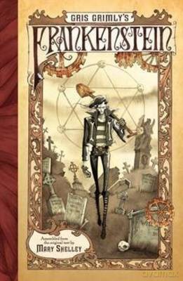 Gris Grimly's Frankenstein - Mary Shelley, Gris Grimly [KSIĄŻKA]