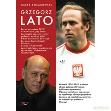 Grzegorz Lato - Marek Bobakowski [KSIĄŻKA]