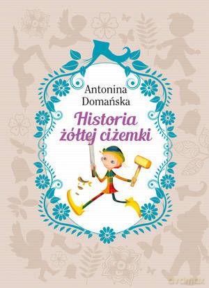 Historia żółtej ciżemki - Antonina Domańska (twarda) [KSIĄŻKA]