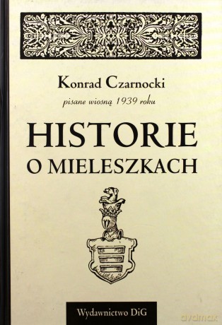 Historie o Mieleszkach - Konrad Czarnocki (twarda) [KSIĄŻKA]