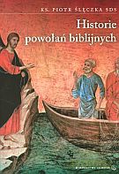 Historie powołań biblijnych - ks. Piotr Ślęczka SDS [KSIĄŻKA]