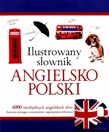 Ilustrowany słownik angielsko-polski - Tadeusz Woźniak [KSIĄŻKA]