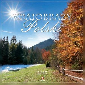 Kalendarz ścienny 2013. Krajobrazy Polski
