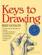 Keys to Drawing: Bert Dodson's Successful Method of 'Teaching Anyone Who Can Hold a Pencil' How - Bert Dodson [KSIĄŻKA]