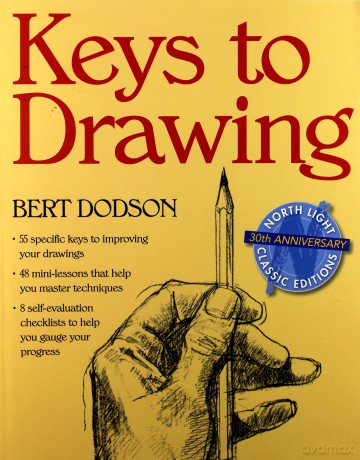 Keys to Drawing: Bert Dodson's Successful Method of 'Teaching Anyone Who Can Hold a Pencil' How - Bert Dodson [KSIĄŻKA]