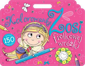Kolorowanka Zosi fiołkowej wróżki [KSIĄŻKA]