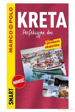 Kreta. Perfekcyjne dni. Przewodnik Marco Polo Smart [KSIĄŻKA]
