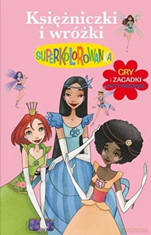 Księżniczki i wróżki. Superkolorowanka [KSIĄŻKA]