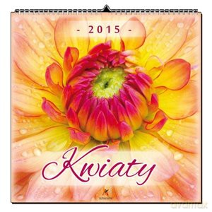 Kwiaty. Kalendarz ścienny 2015 [KALENDARZ]