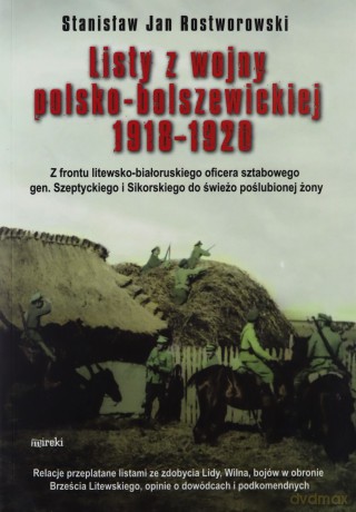 Listy z wojny polsko-bolszewickiej 1918-1920 - Stanisław Jan Rostworowski [KSIĄŻKA]