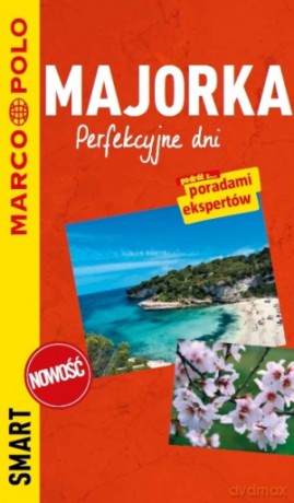 Majorka. Perfekcyjne dni. Przewodnik Marco Polo Smart [KSIĄŻKA]