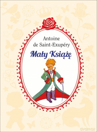 Mały Książę - Antoine de Saint-Exupery (twarda) [KSIĄŻKA]