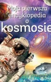 Moja pierwsza encyklopedia o kosmosie - Paul Dowswell (twarda) [KSIĄŻKA]
