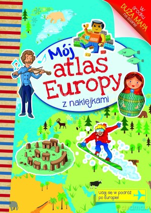 Mój atlas Europy z naklejkami [KSIĄŻKA]
