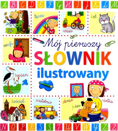 Mój pierwszy słownik ilustrowany - Laura Aceti [KSIĄŻKA]