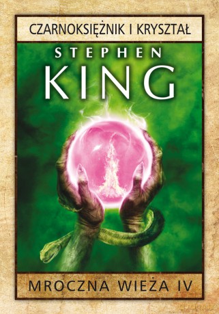 Mroczna Wieża. Tom 4: Czarnoksiężnik i kryształ - Stephen King (twarda) [KSIĄŻKA]