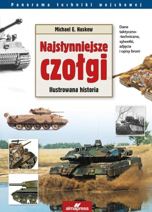 Najsłynniejsze czołgi - Michael E. Haskew (twarda) [KSIĄŻKA]
