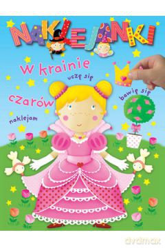 Naklejanki. W krainie czarów - Nathalie Belineau, J. Beaumont [KSIĄŻKA]