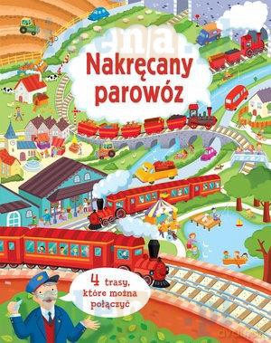 Nakręcany parowóz i 4 trasy, które można połączyć - Fiona Watt [KSIĄŻKA]