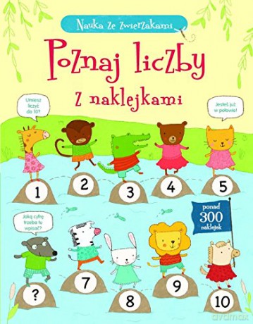 Nauka ze zwierzakami. Poznaj liczby z naklejkami - Jessica Greenwell [KSIĄŻKA]