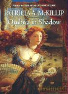 Ombria in Shadow - Patricia A. McKillip [KSIĄŻKA]