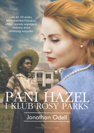 Pani Hazel i Klub Rosy Parks - Jonathan Odell [KSIĄŻKA]