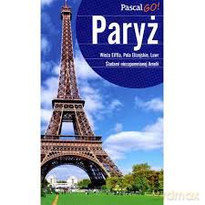 Paryż. Pascal GO! - Maciej Pinkwart, Katarzyna Firlej-Adamczak [KSIĄŻKA]