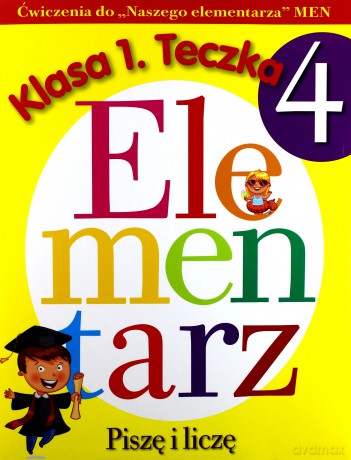 Piszę i liczę. Ćwiczenia do Naszego elementarza MEN. Klasa 1. Teczka 4 - Anna Wiśniewska [KSIĄŻKA]