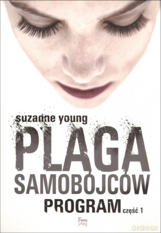 Plaga samobójców. Program. Część 1 - Suzanne Young [KSIĄŻKA]