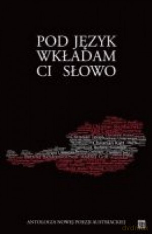 Pod język wkładam ci słowo - Ryszard Wojnakowski [KSIĄŻKA]