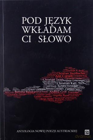 Pod język wkładam ci słowo - Ryszard Wojnakowski [KSIĄŻKA]