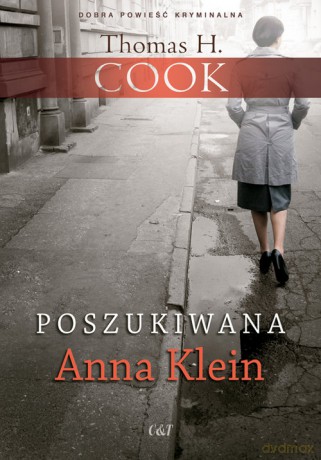 Poszukiwana Anna Klein - Thomas H. Cook [KSIĄŻKA]