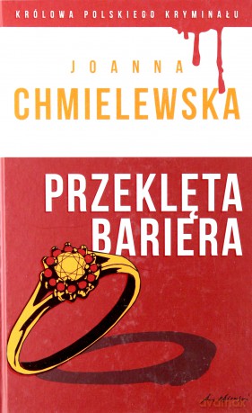 Przeklęta bariera. Kolekcja: Królowa polskiego kryminału. Część 23 - Joanna Chmielewska (twarda) [KSIĄŻKA]