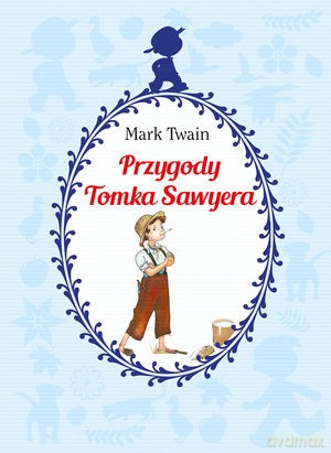 Przygody Tomka Sawyera - Mark Twain (twarda) [KSIĄŻKA]
